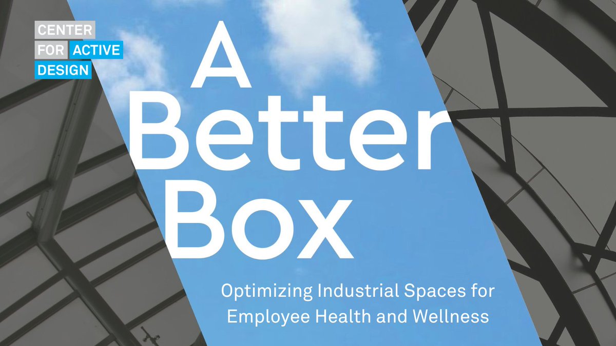 Downloaded 'A Better Box,' a comprehensive report from @active_design aimed at determining what actions are most effective when it comes to supporting health and wellness in the industrial sector: ow.ly/b9Uj50R6l75