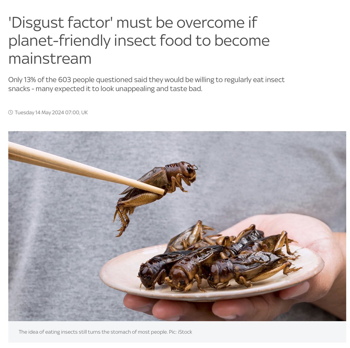 Climate change now the reason we will have NO CHOICE but to overcome our disgust at eating insects? And look at the picture they show - the most horrible depiction ever! news.sky.com/story/disgust-…