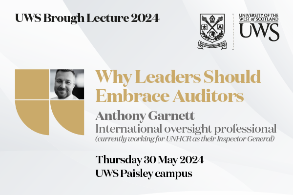 Join us & attend the @UniWestScotland Brough Lecture'24 at our Paisley campus on Thurs.30 May. We'll hear from guest speaker Anthony Garnett, international oversight professional, on 'Why Leaders Should Embrace Auditors'. Further details & bookings at: uws.ac.uk/news/uws-broug…