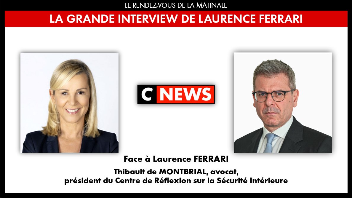 ⏰#𝗟𝗮𝗚𝗿𝗮𝗻𝗱𝗲𝗜𝗧𝗪 de 𝗟𝗔𝗨𝗥𝗘𝗡𝗖𝗘 𝗙𝗘𝗥𝗥𝗔𝗥𝗜, votre rendez-vous quotidien de #LaMatinale @CNEWS @Europe1 à 𝟴𝗛𝟭𝟬 @MontbrialAvocat, avocat, président du Centre de Réflexion sur la Sécurité Intérieure @CRSI_Paris, sera face à @LaurenceFerrari ce mercredi 15 mai