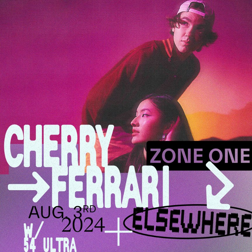Just Announced! └ Cherry Ferrari 8/3/2024 @elsewherespace [zone one] tickets ➫ link.dice.fm/s2fd9f6bd18d