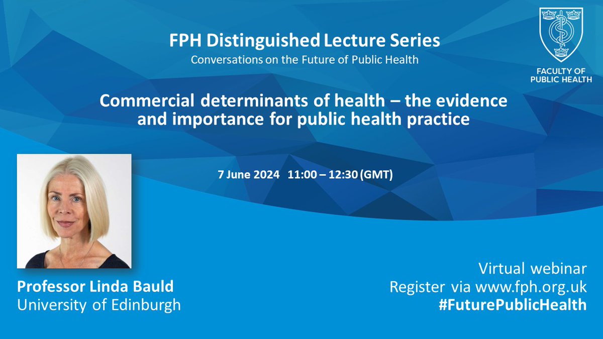 Join the next FPH Distinguished Lecture on #FuturePublicHealth with @LindaBauld, @ProfKevinFenton, @TracyD_PH, @AliceWiseman11, Abdul Razaq, @drtimallison & @AliceKadri to discuss the importance of the commercial determinants of health. Register today ➡️ fph.org.uk/events-courses…