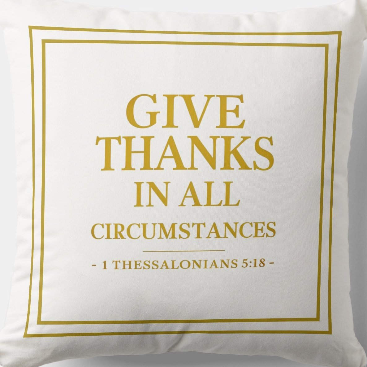 Give Thanks In All Circumstances zazzle.com/give_thanks_in… Sacred Message #Pillow #Blessing #JesusChrist #JesusSaves #Jesus #christian #spiritual #Homedecoration #uniquegift #giftideas #MothersDayGifts #giftformom #giftidea #HolySpirit #pillows #giftshop #giftsforher #giftsformom