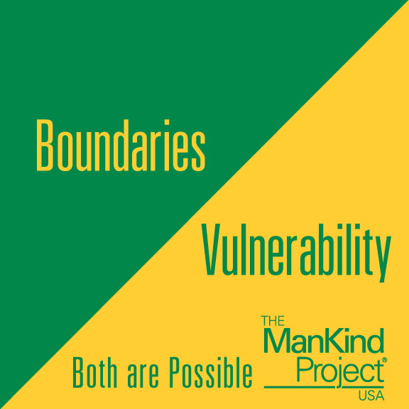 Boundaries/Vulnerability
Both are Possible 
#MensWork #HealingMasculinity #ManKindProject #TheManKindProject #NWTA #IamResponsible #NewWarrior #MensHealth