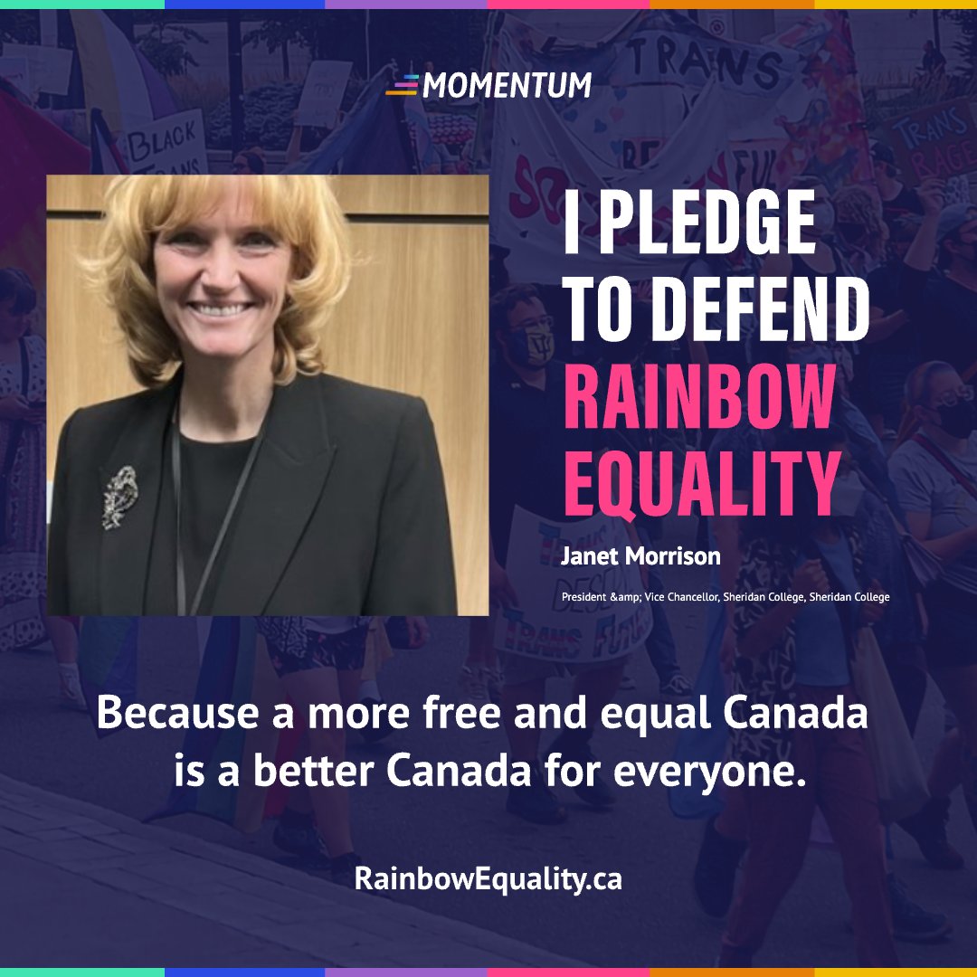 I stand unequivocally with every 2SLGBTQIA+ member of @sheridancollege community, and those throughout Canada and beyond! I am proud to sign @queermomentum’s Pledge to Defend Rainbow Equality.