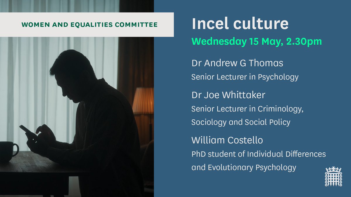 📢 Today at 2.30pm, we're taking evidence from academics on incel culture and ideology. We're looking forward to hearing from @DrThomasAG and @CTProject_JW from @SwanseaUni, and @CostelloWilliam from @UTAustin 👇 📺 Watch here: parliamentlive.tv/Event/Index/21…