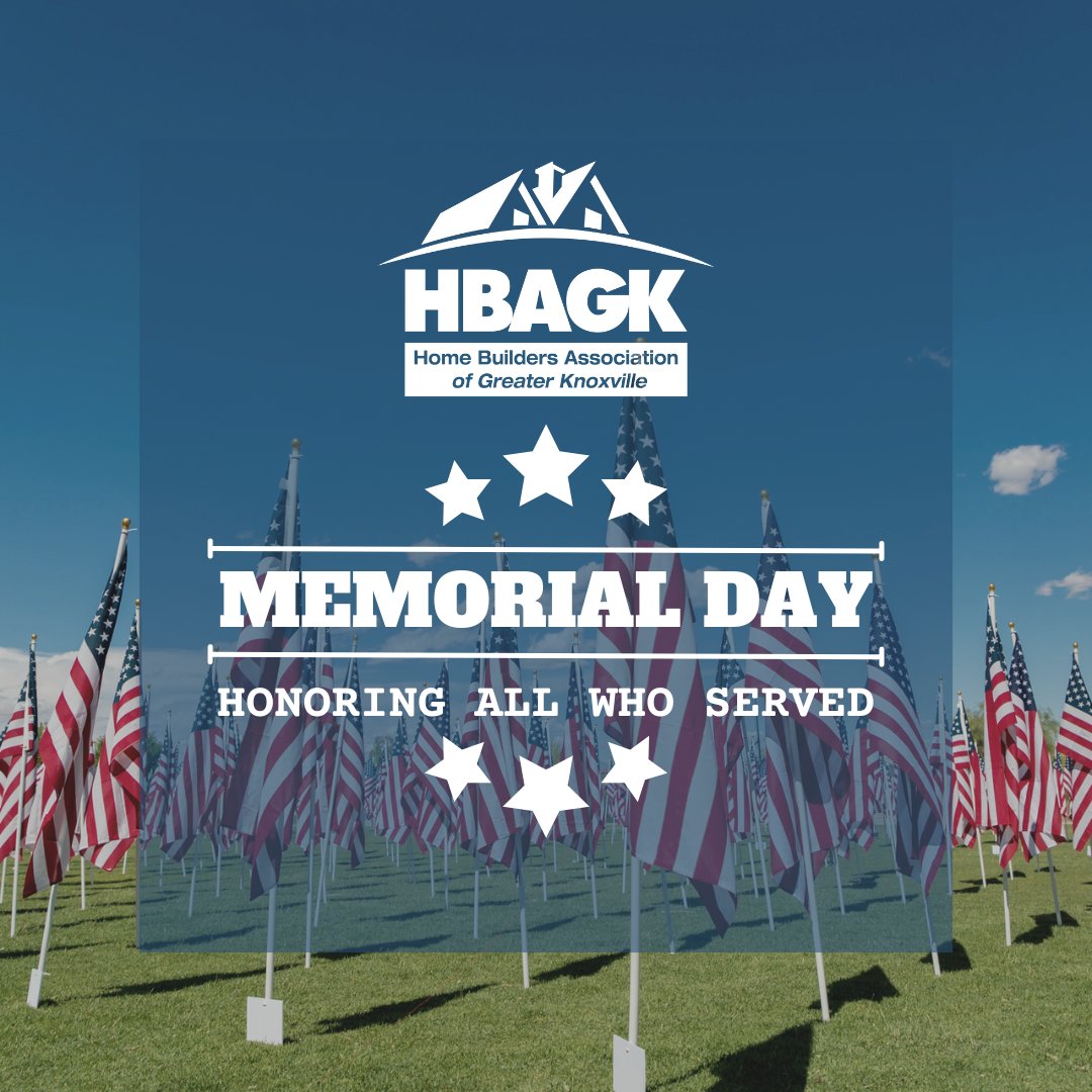In observance of Memorial Day, the Home Builders Association of Greater Knoxville will be closed on Monday, May 27th. #HBAGK