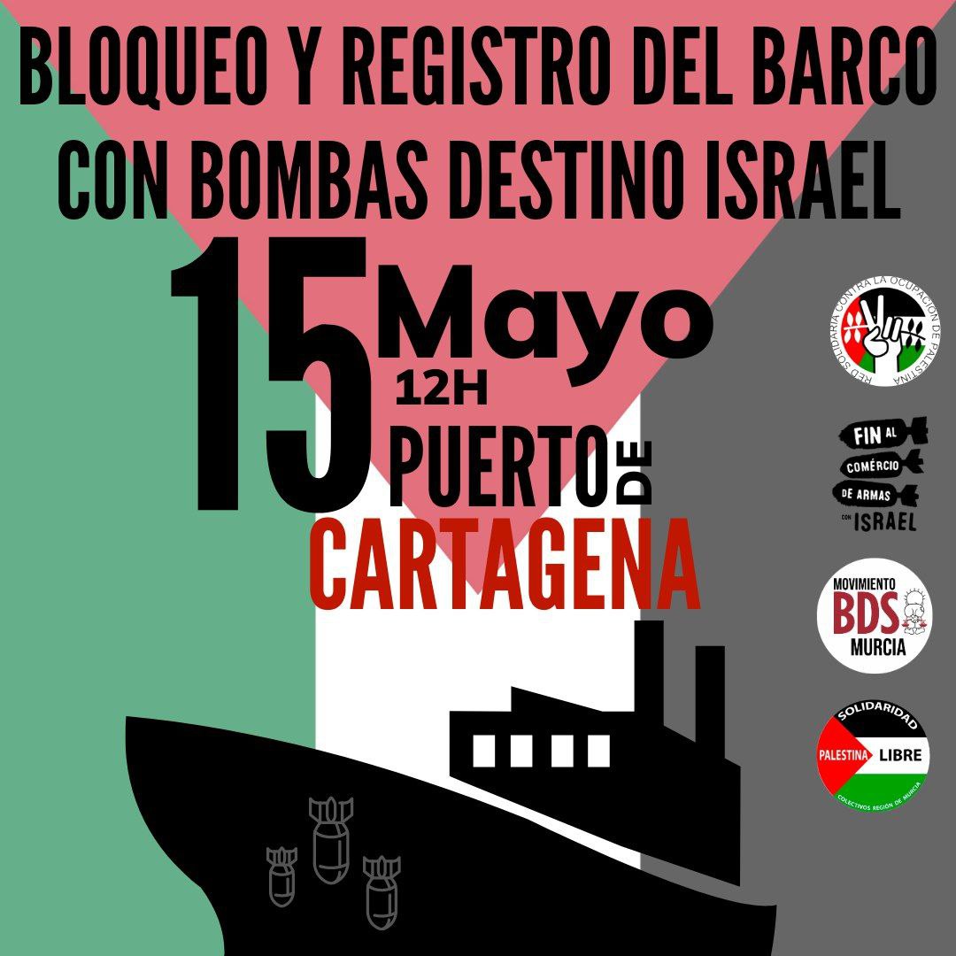🚨🚨🚨 Mañana miércoles 15 por la noche llega al puerto de Cartagena un barco con cargamento militar y armas dirigido a Israel.   Palestina libre y @BDSMurcia convocan: 🗓️Miércoles 15 🕖 12:00 📌Explanada del Puerto de Cartagena 🇵🇸🇵🇸🇵🇸🇵🇸🇵🇸🇵🇸🇵🇸🇵🇸🇵🇸🇵🇸