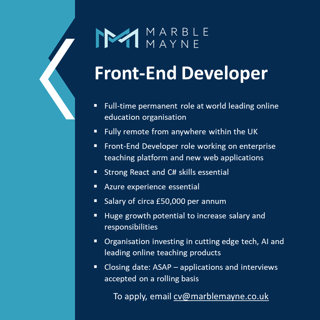 New role! We are recruiting a fully-remote Front-End Developer on a permanent basis for a world leading online education organisation. Strong React and C# skills essential.

cv@marblemayne.co.uk

#marblemayne #reactjobs #frontenddevelopment