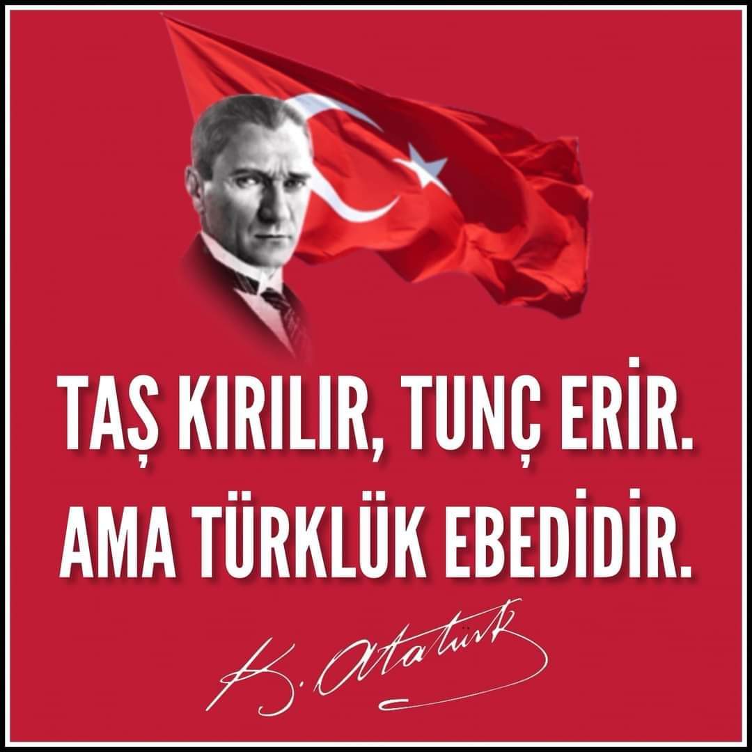 “Taş kırılır, tunç erir; ama Türklük ebedidir”.🐺🇹🇷 Yüreğinde vatan bayrak Atatürk cumhuriyet sevgisi taşıyan asil Türk Milletine #iyiakşamlar🙏☕🇹🇷#NeMutluTÜRKÜMDiyene🐺🇹🇷