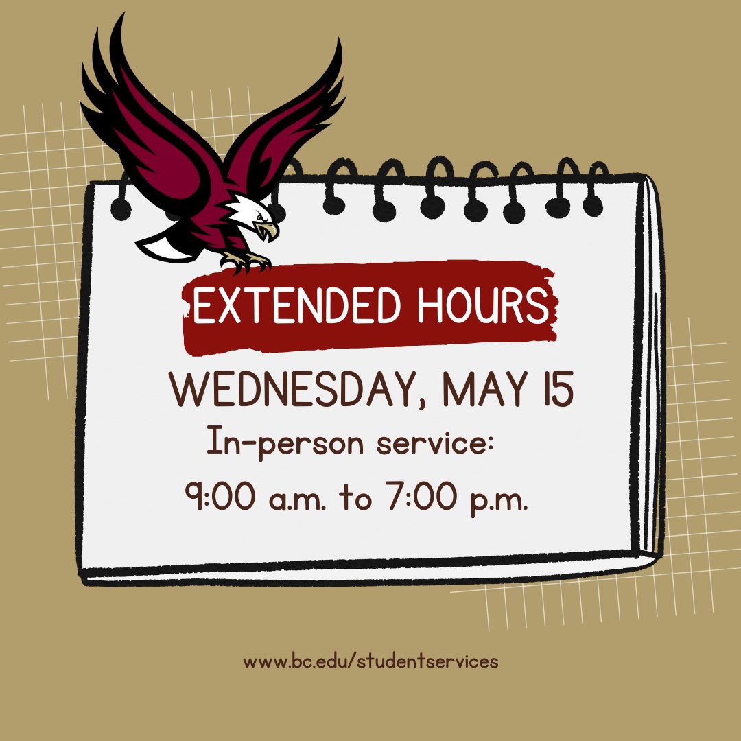 The Office of Student Services will have extended hours tomorrow, May 15! In-person service will be available from 9:00 a.m. until 7:00 p.m. 
Visit our website for our full hours schedule! 🦅
#BostonCollege
