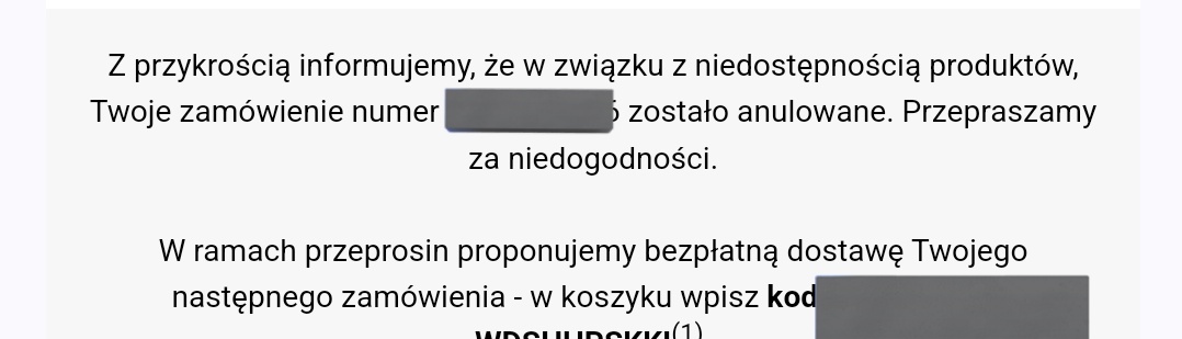 Sephora Polska to jest żart....Zamówienie miało status wysłane, a nagle zmieniło się na anulowane i w ramach przeprosin dają mi kod na darmowa dostawe, ktora i tak zawsze mam bo jest od 50 zł..... Totalny brak szacunku do klienta