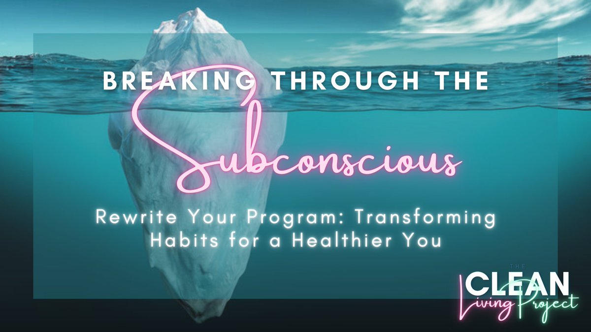 TODAY on The Clean Living Project A big part of cleaning up our lives requires us to change up bad habits, which can be a lot easier said than done. Last week on TCLP, I talked about how all our habits and everything that is “automatic” to us is governed by the subconscious.