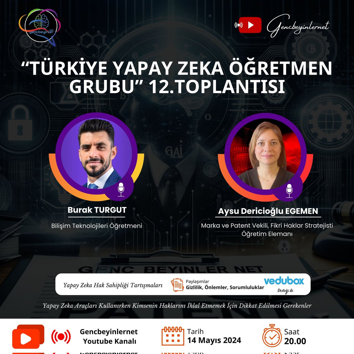 “Yapay Zeka Öğretmen Grubu” 12. Toplantı Duyurusu | Yapay Zeka ve Fikri Haklar

📽 Canlı yayını ve toplantı sonrası video kaydını <a href="/gencbeyinlernet/">gencbeyinlernet</a> Youtube kanalı üzerinden takip edip soru sorabilirsiniz.

📅 Tarih: 14 Mayıs
⏰ Saat: 20.00
📍 Yer: youtube.com/@gencbeyinlern…