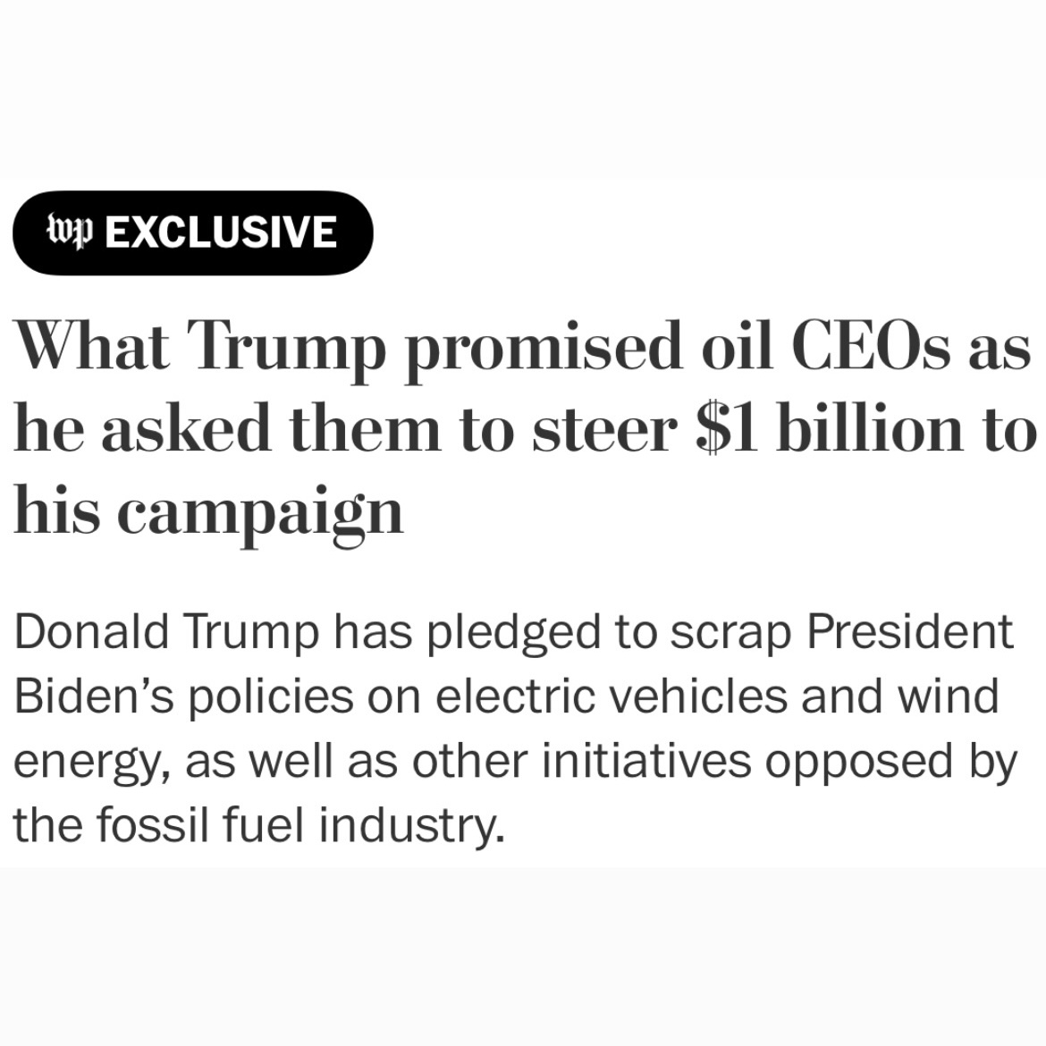 I'm still not over Trump promising fossil fuel CEOs that he'll reverse Biden's climate action in return for $1 billion. It's a bribe so outrageous it nearly defies belief—which is why he's paid so little political cost for these moves in the past. Can we change that dynamic?