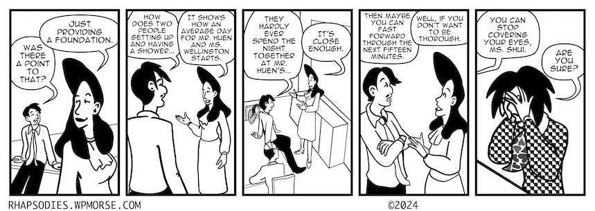 In today's Rhapsodies, Ms. Wan provides a foundation.
rhapsodies.wpmorse.com
#Rhapsodies
#comics
#comicstrip
#dailycomic
#celelstialbureaucracy
#meeting
#agenda
#scheduling
#seattlecartoonist