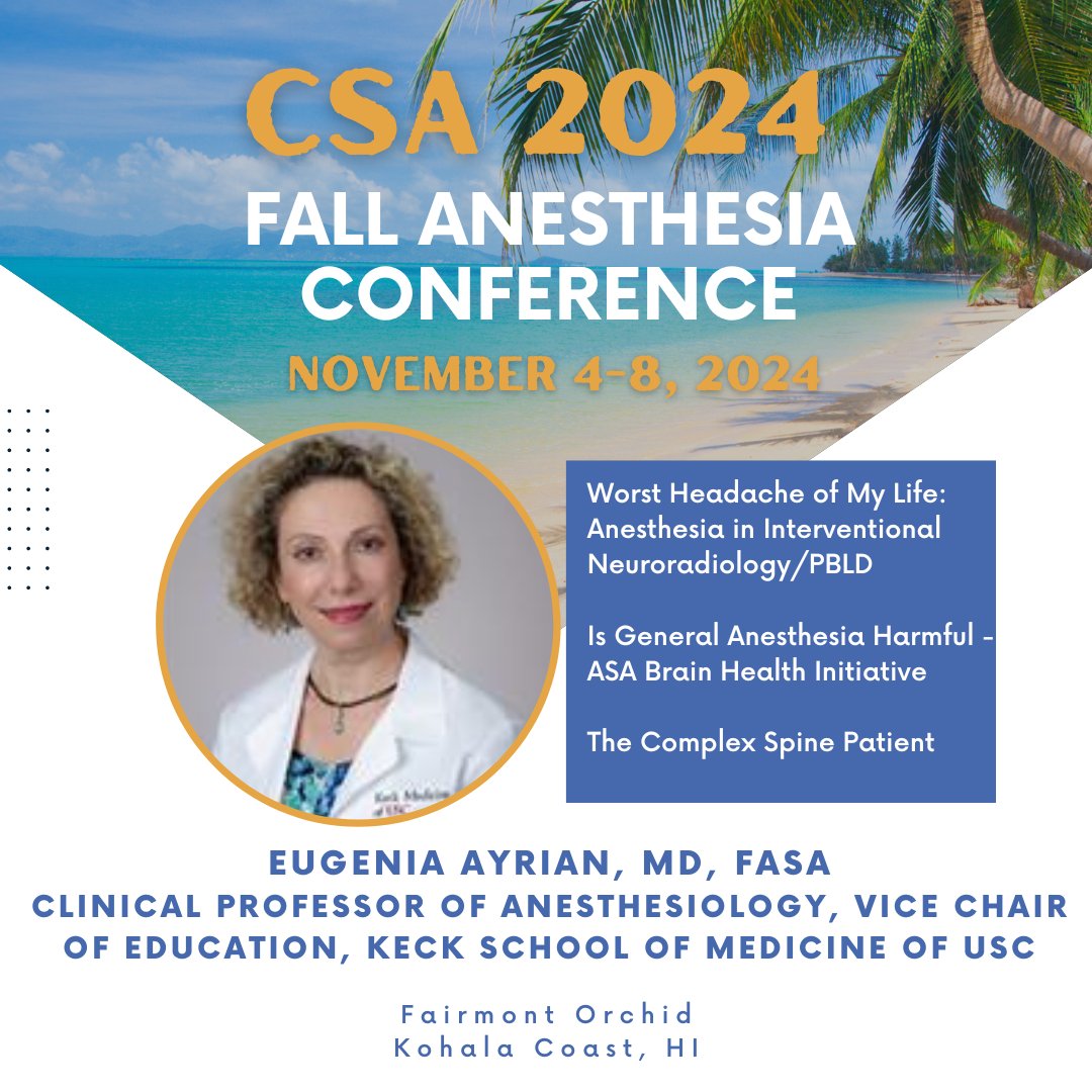 Earn CME with CSA! Come see Eugenia Ayrian, MD, FASA, speak on neuroanesthesia at CSA's Fall Anesthesia Conference. November 4-8 on the beautiful Big Island of Hawaii. Register here: ow.ly/biOH50RxNVw #CSAFallConf24
