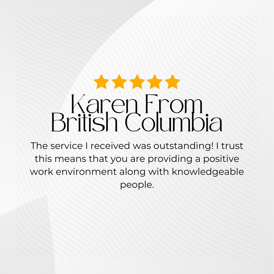 Customer Review from Karen in British Columbia: 'The service I received was outstanding! I trust this means that you are providing a positive work environment along with knowledgeable people.' bit.ly/3UI6Exv #CustomerReview #OutstandingService #CheckAll