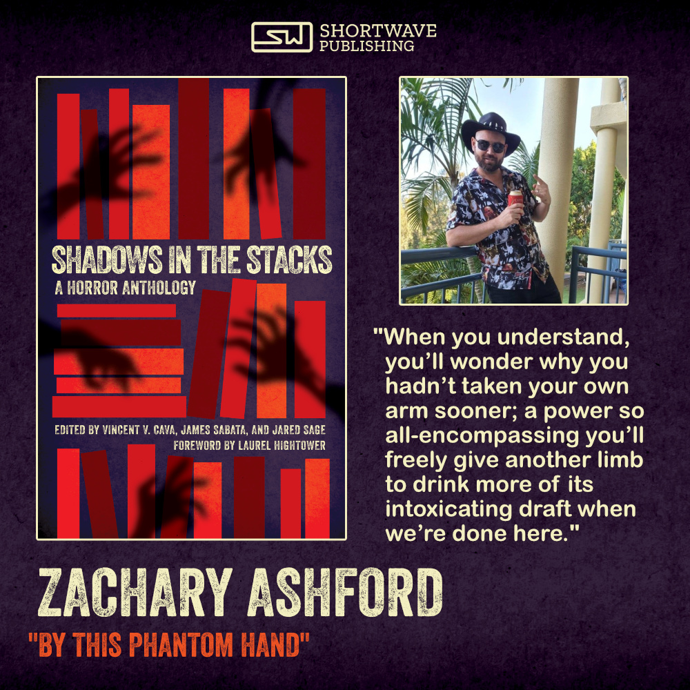 Day 7 of sharing teaser quotes from our SHADOWS IN THE STACKS charity anthology! Today's quote is from Zachary Ashford's 'By This Phantom Hand'. SHADOWS IN THE STACKS releases two weeks from today! shortwavepublishing.com/catalog/shadow…