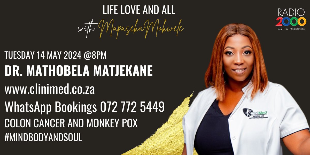 #lifeloveandall @mapasekamokwele 
#mindbodyandsoul #coloncancer #monkeypox 
#Radio2000 #MapasekaMokwele 
Dr. Mathobela Metjekane