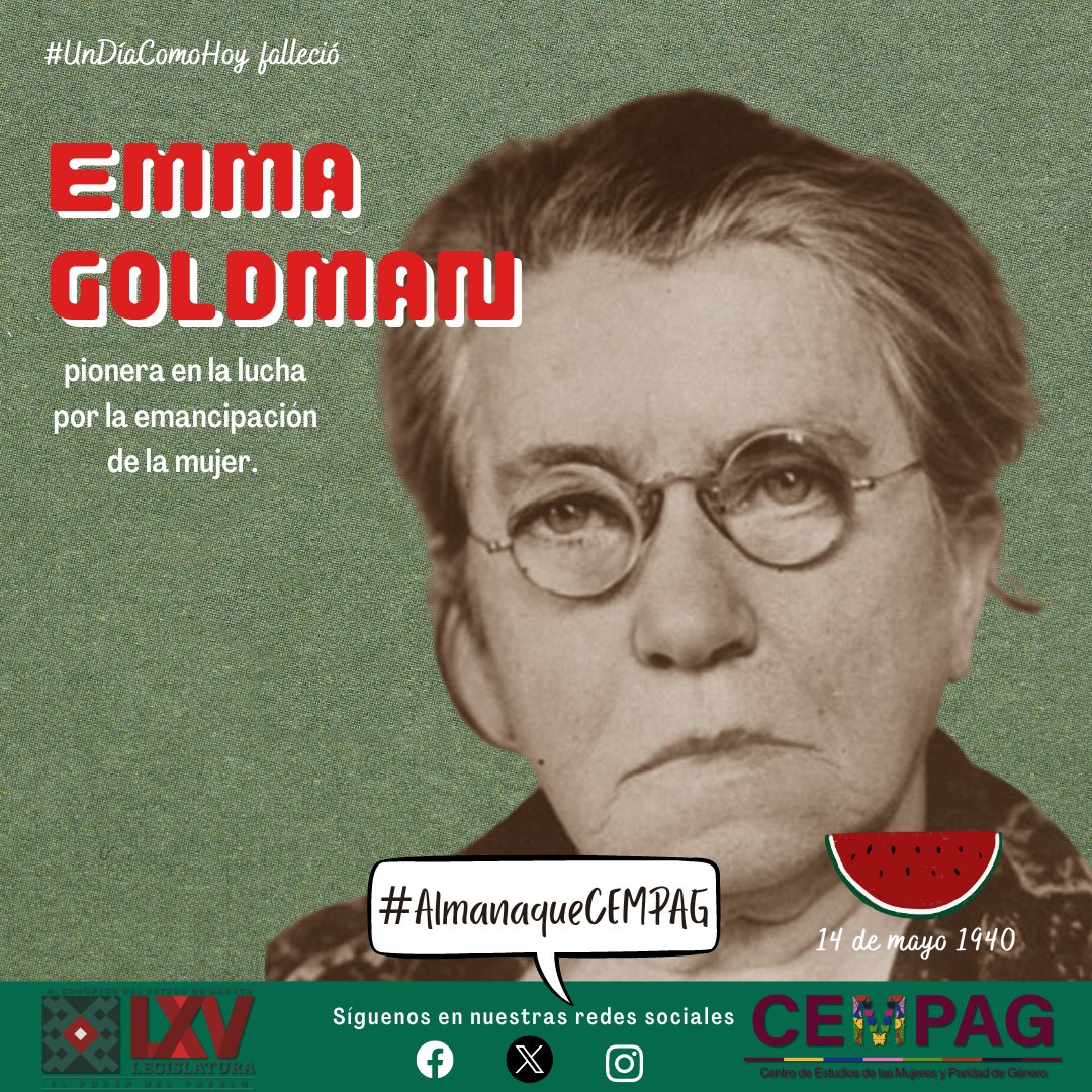 #UnDíaComoHoy  falleció Emma Goldman, pionera en la lucha por la emancipación de la mujer.
Consulta el #AlmanaqueCEMPAG en  t.ly/huGhb