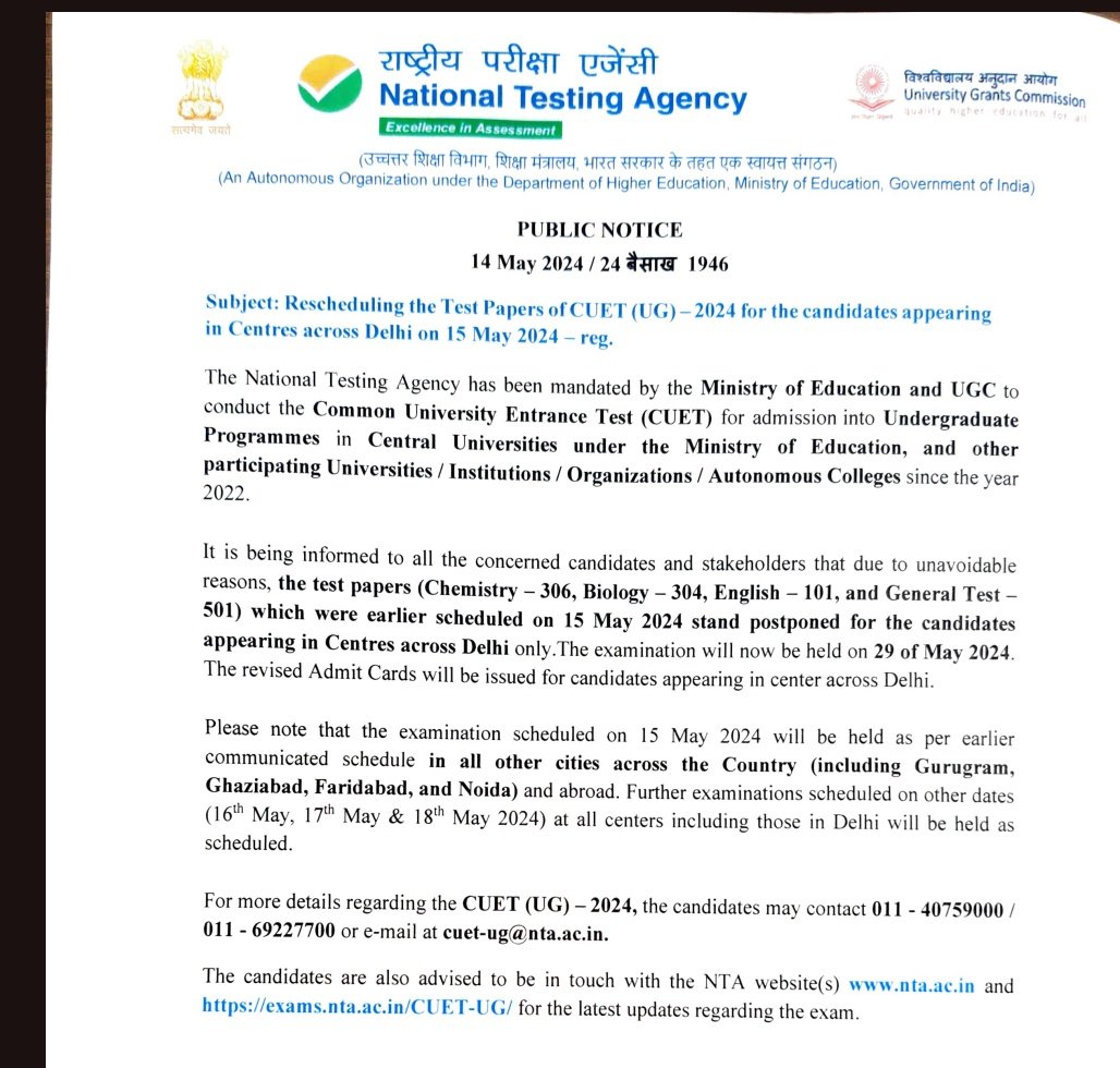 CUET UG EXAM SCHEDULED FOR 15TH MAY IN CENTRES OF DELHI ONLY RESCHEDULED TO 29TH MAY. EXAM AT ALL CENTRES IN INDIA AND ABROAD OTHER THAN DELHI TO BE HELD ON 15TH MAY AS PER SCHEDULE. EXAM FOR 15TH MAY RESCHEDULED ONLY FOR CENTRES IN DELHI. EXAMS IN DELHI ON ALL OTHER DATES TO