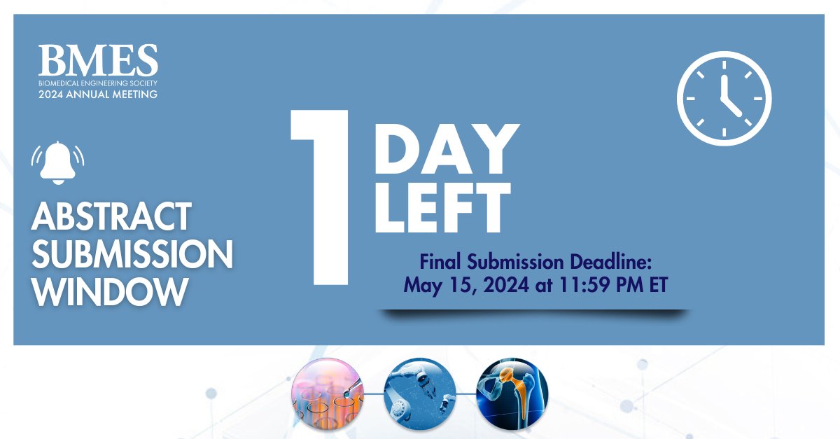 ⌛There is only one day left to submit your General Abstract or Specialty Track for #BMES2024. Don't miss out on the opportunity to help advance the field at the BMES Annual Meeting! hubs.la/Q02x57wh0 #BMES2024 #biomedical #biomedicalengineering