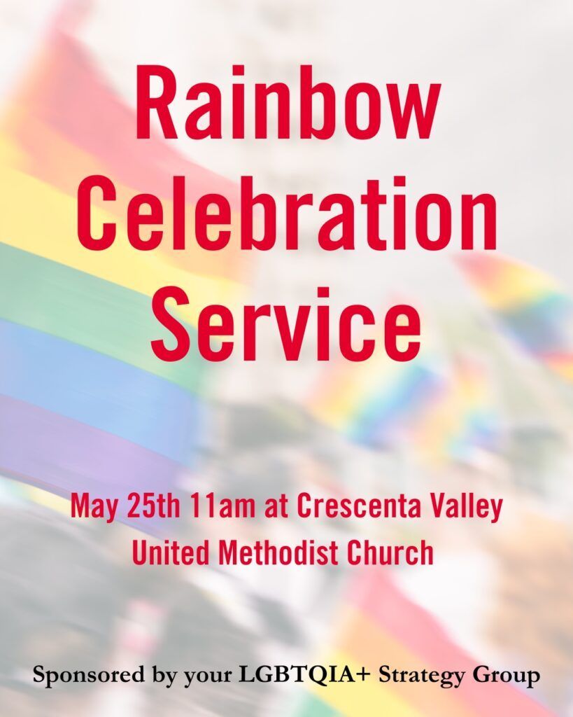 Rainbow Celebration Service (Justice & Compassion) | Saturday, May 25, 2024, 11 AM PDT | Crescenta Valley UMC (2700 Montrose Ave, Montrose CA 91020-1314) | free event including lunch | RSVP by May 20 buff.ly/3UswSCQ Free T-shirt for all our Queer siblings!