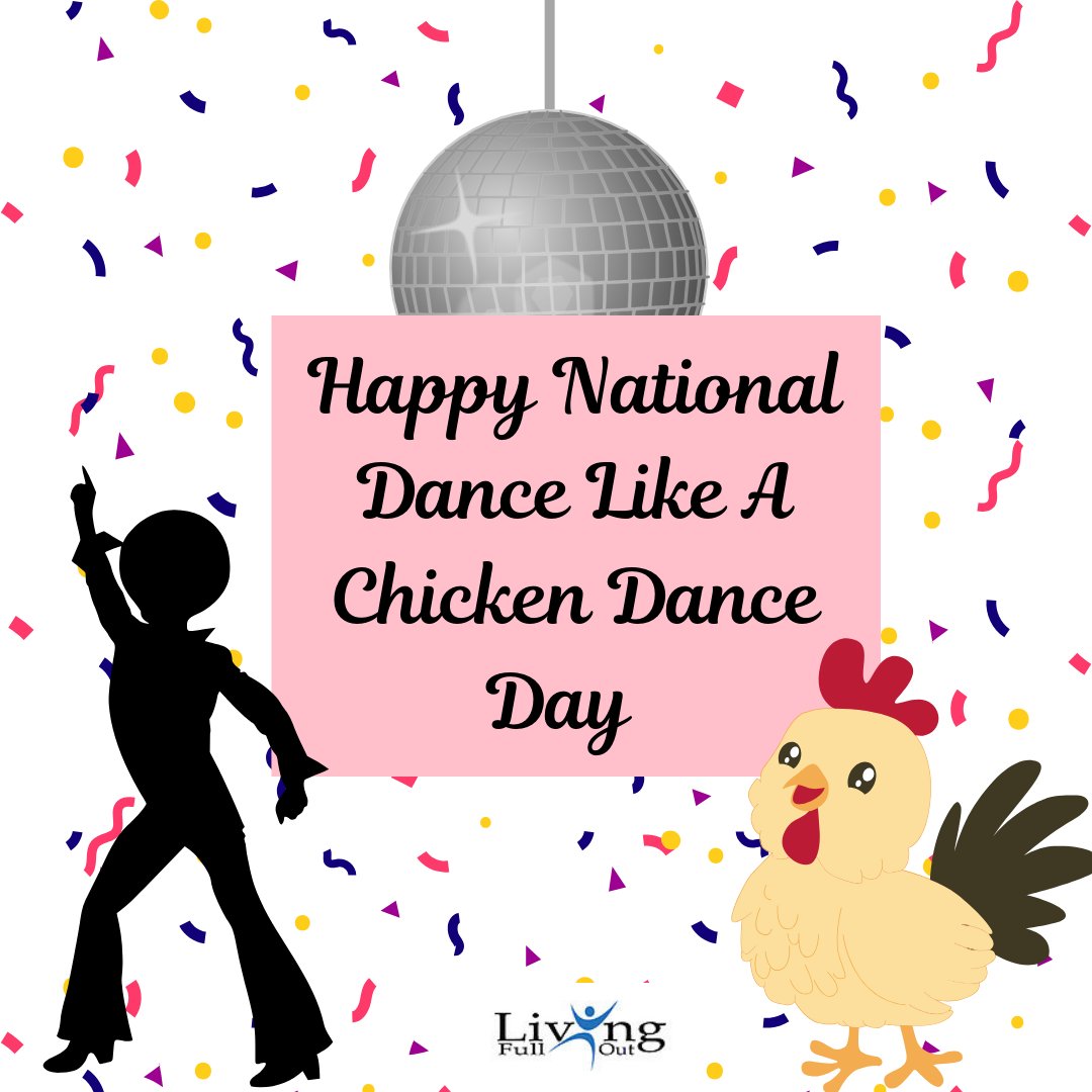 Have you ever wanted to shake your tail feathers?#NationalDanceLikeAChickenDay is dedicated to the spirit of the chicken boogie! If you are having a bad day, some laughter and goofy #dancing can be just the pick-me-up you need. #nancysolari #livingfullout #CelebrateEveryday