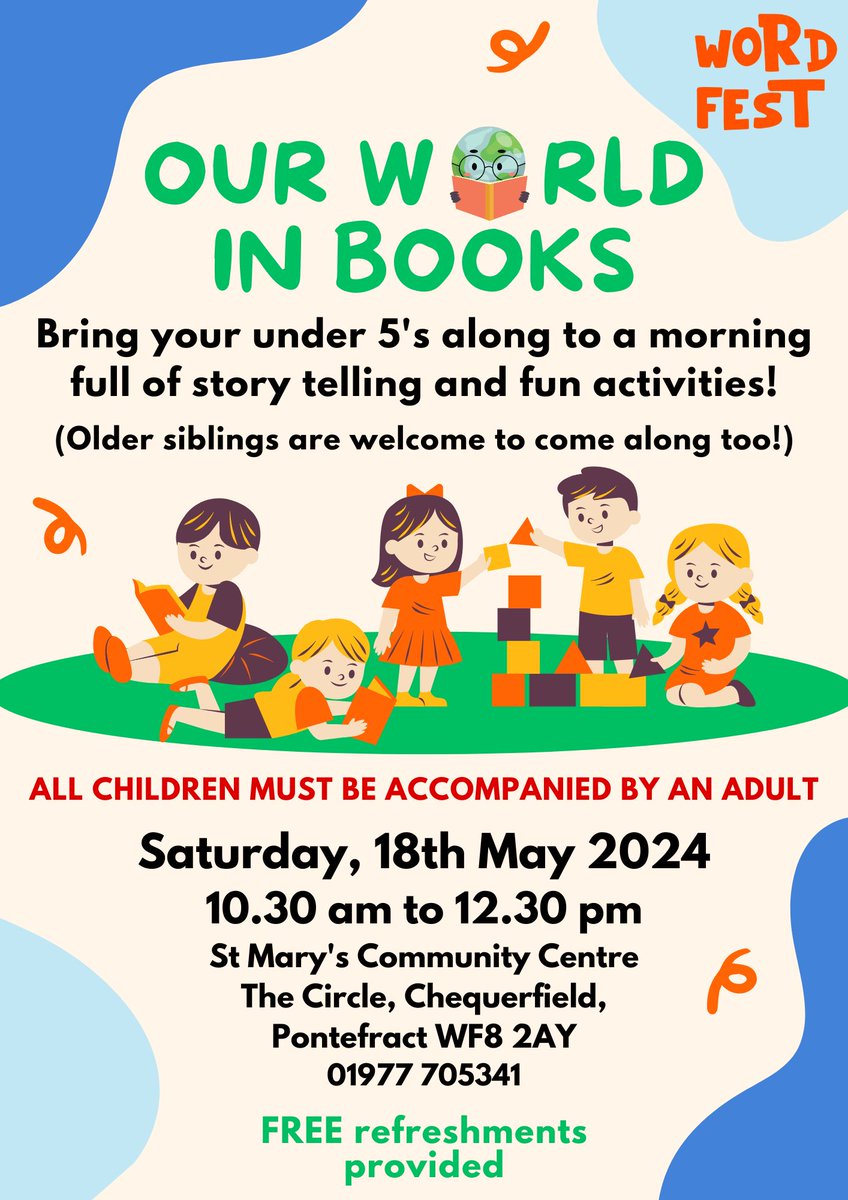 Our W🌎rld in Books 📚 WordFest Bring along your under 5’s for a morning full of story telling and fun activities!😃 📅 Saturday, 18th May 2024 🕑 10.30 am – 12.30 pm 📍 St Mary's Community Centre #MakeWordsCount #WordFest @WFlibraries @MyWakefield @Expwakefield