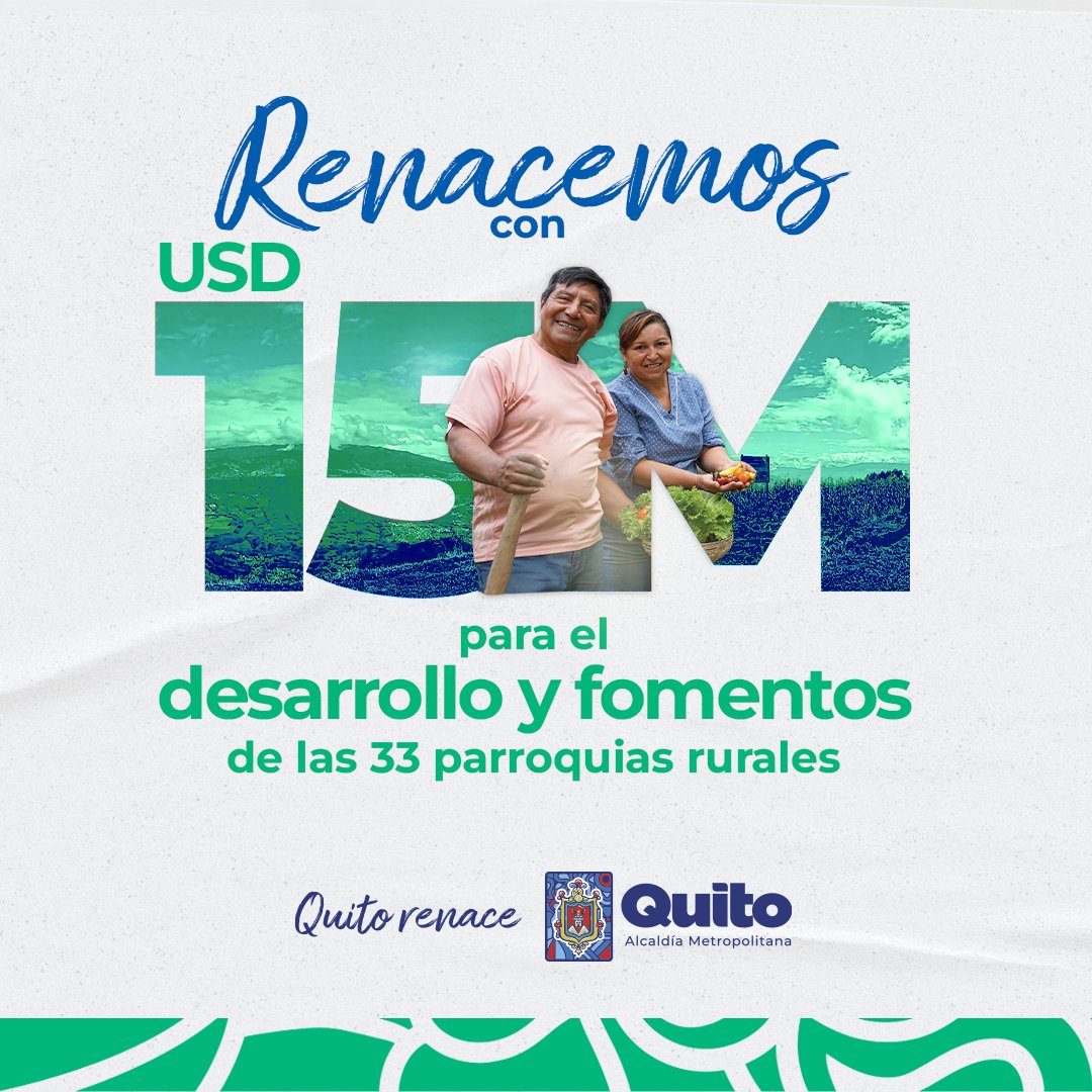 🫶👪 #365DíasContigo | Invertimos USD 15 millones para el desarrollo y fomento de las 33 parroquias rurales.  Somos la primera capital de Iberoamérica que tiene una estrategia de desarrollo rural #QuitoRenace