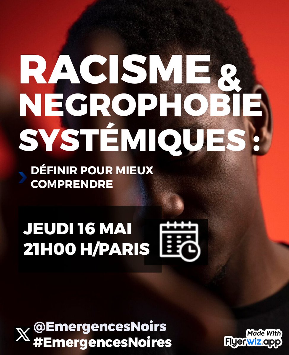#Racisme et #Négrophobie Systémiques : définir pour mieux comprendre , on en parle jeudi 16 Mai à 21h00 #Paris. #EmergencesNoirs