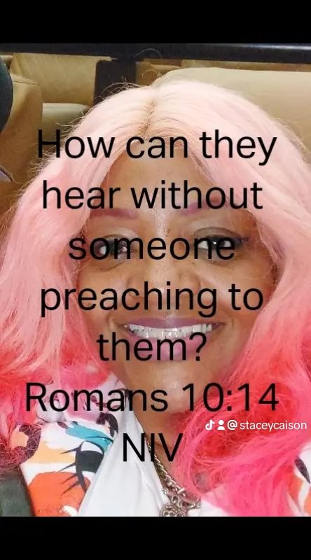 Verse of the Day 
Romans 10:14 
How, then, can they call on the one they have not believed in? And how can they believe in the one of whom they have not heard? And how can they hear without someone preaching to them?
#bibleverseoftheday #verseoftheday #PastorStacey #NewHopeFTC