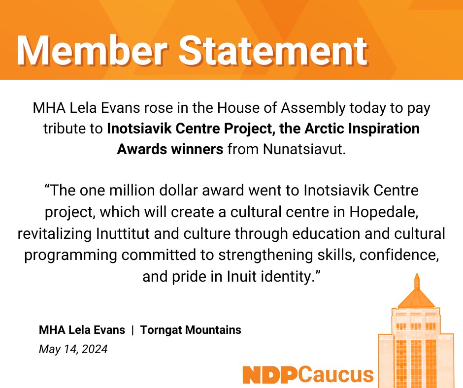 MHA Lela Evans rose in the House of Assembly today to pay tribute to Inotsiavik Centre Project, the Arctic Inspiration Awards winners from Nunatsiavut.

@LelaEvansNL #nlpoli #nlndp