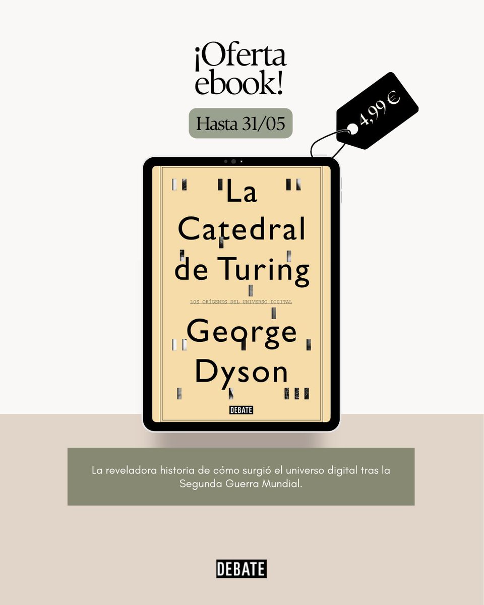 ¡OFERTA EBOOK! Consigue «La catedral de Turing» de George Dyson en ebook por 💥4,99€ 💥 Aquí 📲 bit.ly/3QAJDtO 31/05🔚 #OfertasEbooksPenguin