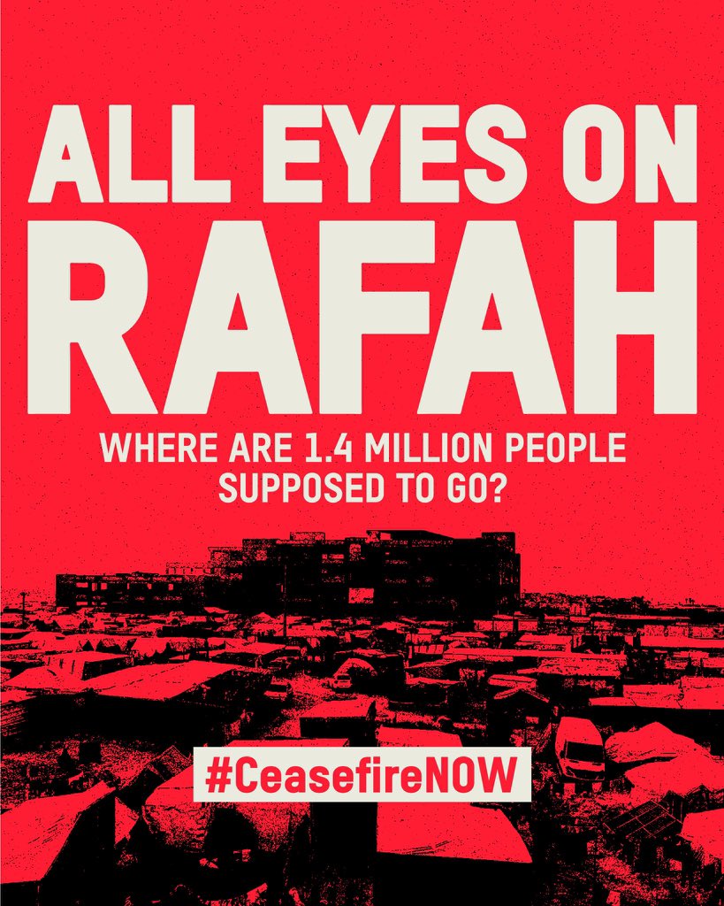 #CeasefireNOW #AllEyesOnRafah