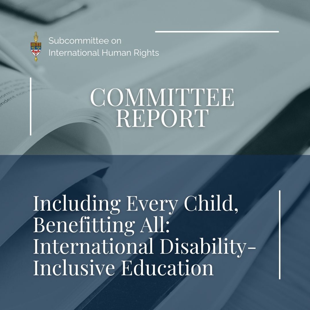 After the unanimous passage in the Canadian Parliament of my Motion M-78 on disability-inclusive education, the House of Commons Subcommittee on International Human Rights agreed to do a study of the issue at a global level. That report has been tabled in the House with the