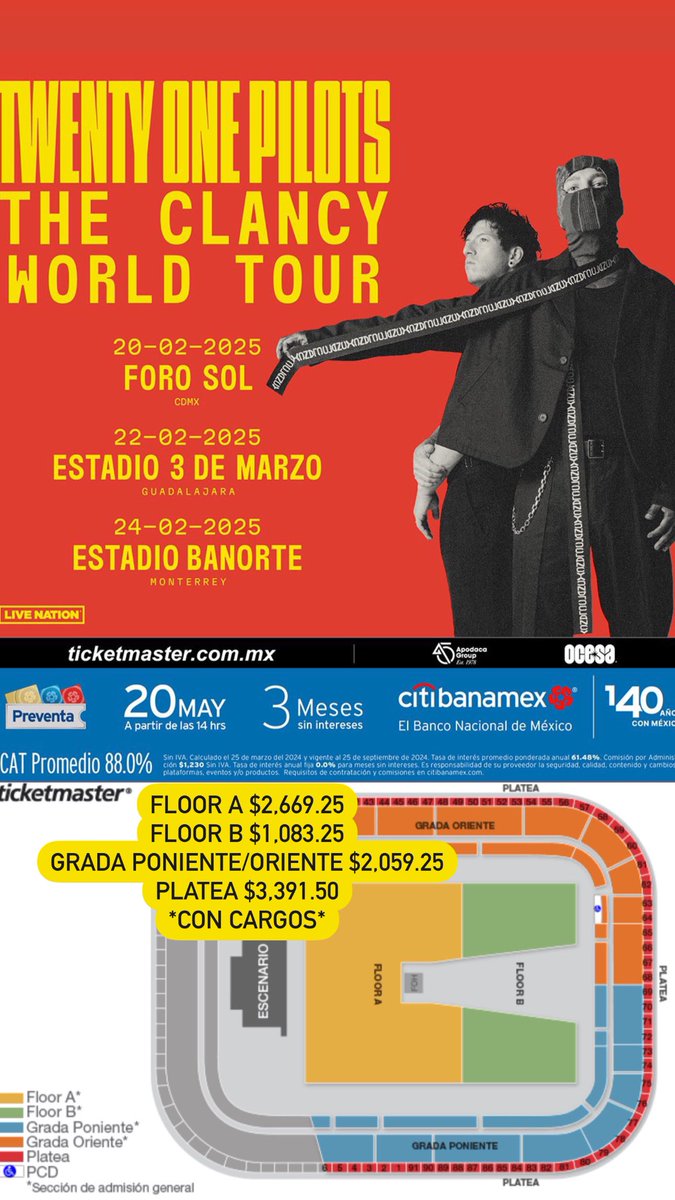 ailoviutl's tweet photo. 🚨 PRECIOS DE BOLETOS OFICIALES 🚨

Ø Twenty One Pilots Ø
🇲🇽 The Clancy World Tour México 🇲🇽 

 🗓️ 20 de Febrero del 2025 🗓️
🏟️ Foro Sol 🏟️
📍 CDMX 📍

🗓️ 22 de Febrero del 2025 🗓️
🏟️ Estadio 3 de Marzo 🏟️
📍 Guadalajara, Jalisco📍

🗓️ 24 de Febrero del 2025 🗓️
🏟️ Estadio Banorte 🏟️
📍 Monterrey, Nuevo León 📍

🎫 Precios de Boletos CDMX 🎫

General A $2,415.50
General B $1,317.50
Naranja A $3,025.50
Verde B $2,537.50
Naranja B $1,927.50
Verde C $951.50
Naranja C $707.50
*con cargos*

🎫 Precios de Boletos GDL 🎫

Floor A $2,669.25
Floor B $1,083.25
Grada Poniente/Oriente $2,059.25
Platea $3,391.50
*con cargos*

🎫 Precios de Boletos MTY 🎫

Cancha A $2,913.25
Cancha B $1,449.25
Platino Poniente/Oriente $3,147.50
Oro Poniente/Oriente $2,049.50
Plata Poniente/Oriente $1,073.50
*con cargos*

💳 Fechas de Preventas 💳

Venta a Fans 14 de Mayo 10:00 AM
Venta Spotify 15 de Mayo 10:00 AM
Venta Beyond 16 de Mayo 9:00 AM*
Preventa Priority 17 de Mayo 9:00 AM*
Preventa Citibanamex 20 de Mayo 2 PM
Venta General 21 de Mayo 2:00 PM

*por confirmar*

Aquí explico sobre la Venta Beyond y la Pre-Preventa Priority: https://t.co/iRhvuLFr01

#TwentyOnePilots #Concert #Concierto #TheClancyWorldTour #CDMX #México #ClancyTour #WorldTour #Monterrey #MTY #Guadalajara #GDL Código