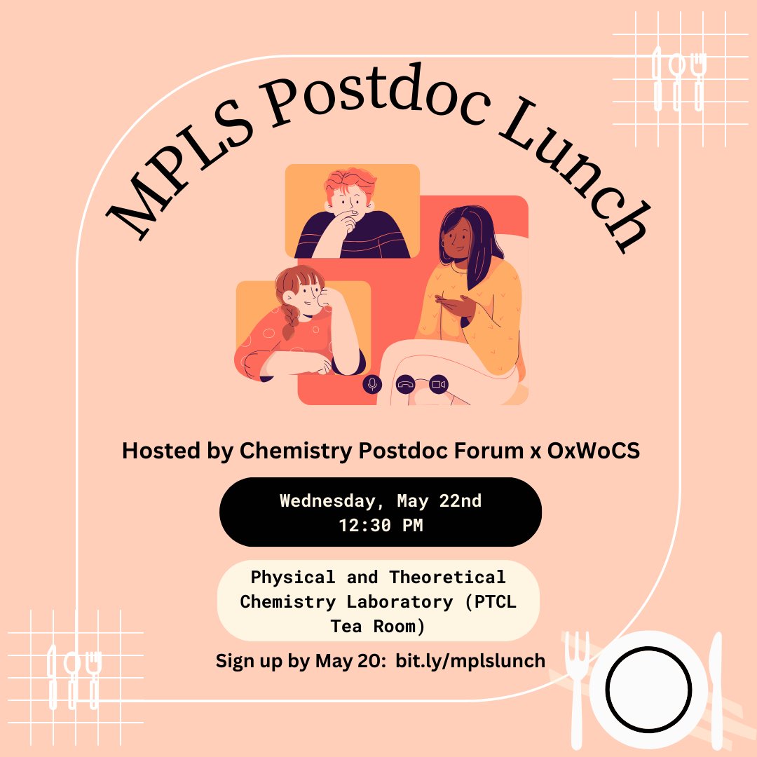 Want to meet fellow postdocs and make cross-department connections? The Chemistry Postdoc Forum and Oxford Women in Computer Science are cohosting a postdoc networking lunch on Weds May 22 at 12:30 in the PTCL common room. Free lunch - sign up by May 20! bit.ly/mplslunch