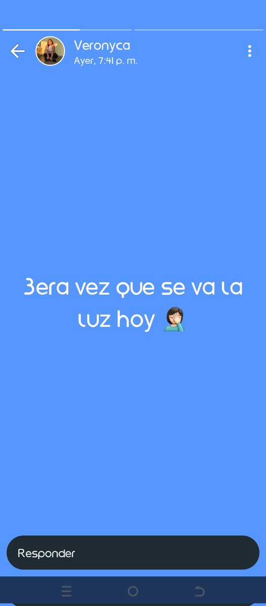 El estado de mi amiga 'Tercera vez que se le va la luz' Yo aquí sin agua, sin luz.