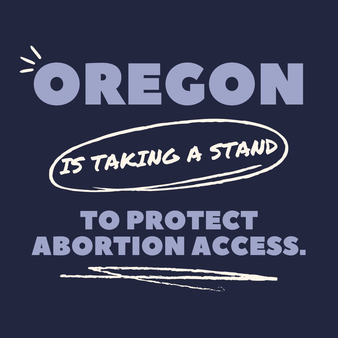 Neighboring states are banning and criminalizing abortion – threatening patients & providers and cutting off access to care in rural communities. In Oregon, we’re taking a stand.