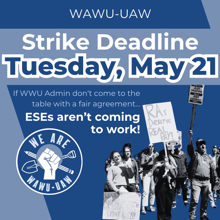wawuunion's tweet image. WAWU members voted unanimously at a mass meeting last night to set a STRIKE DEADLINE for Tuesday, May 21st. The WWU administration is not budging on our financial proposals and other key priorities like bereavement leave. Now, 1,100 of us are preparing to walk off the job ✊