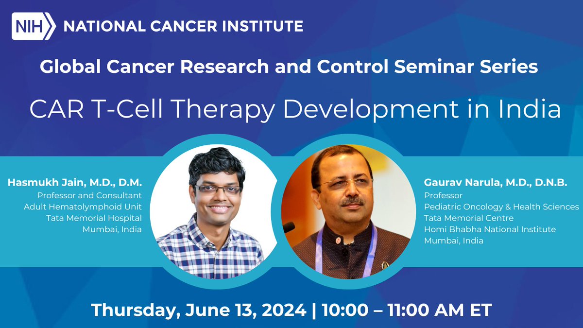 🗓️Mark your calendars! This Global #CancerResearch and Control Seminar will showcase the development of India's 1st CAR T-cell therapy. Join us June 13 @ 10am ET with Drs. Gaurav Narula & Hasmukh Jain to learn more! Register: bit.ly/gcrcss