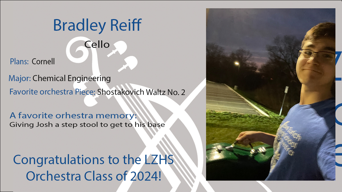 It is time to honor the LZHS Orchestra Class of 2024. Congratulations Bradley!