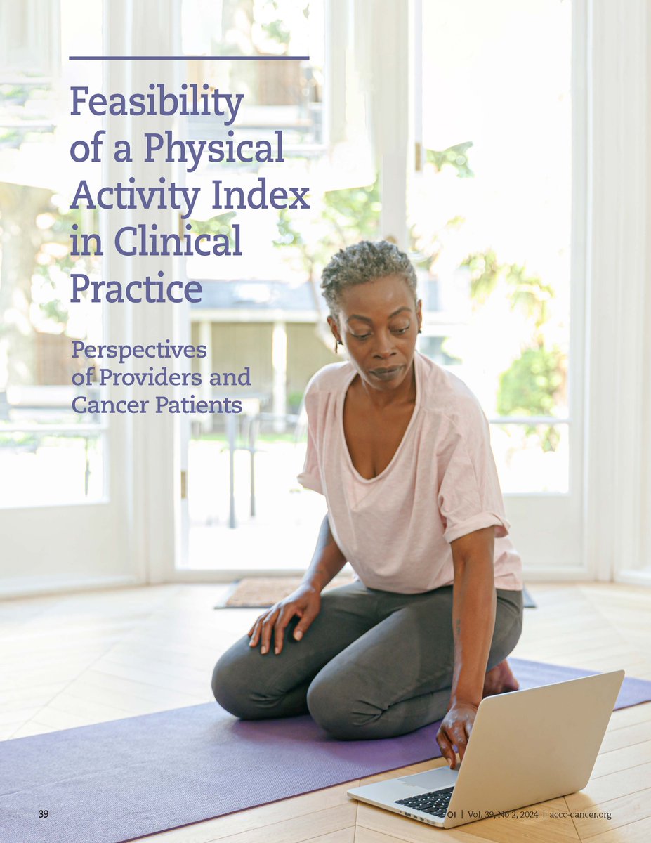 Don’t miss the newest Oncology Issues, where you can dive into the @NCC_Org new Physical Activity Index: a clinical tool designed to support physical activity counseling for cancer survivors: bit.ly/3ygS7Ab.