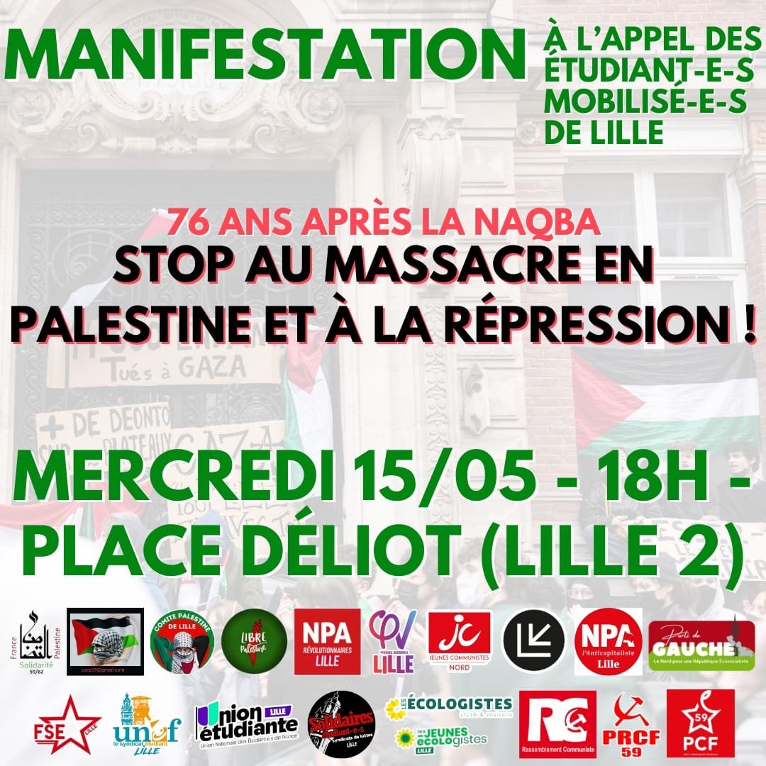 Ce mercredi 15 mai RDV à 18h Place Deliot, devant l'université Lille 2 pour une manifestation à l'initiative des étudiants mobilisés de Lille. Pour dire stop au massacre des palestiniens !
Demain toutes et tous mobilisé.e.s !
#palestine #Gaza