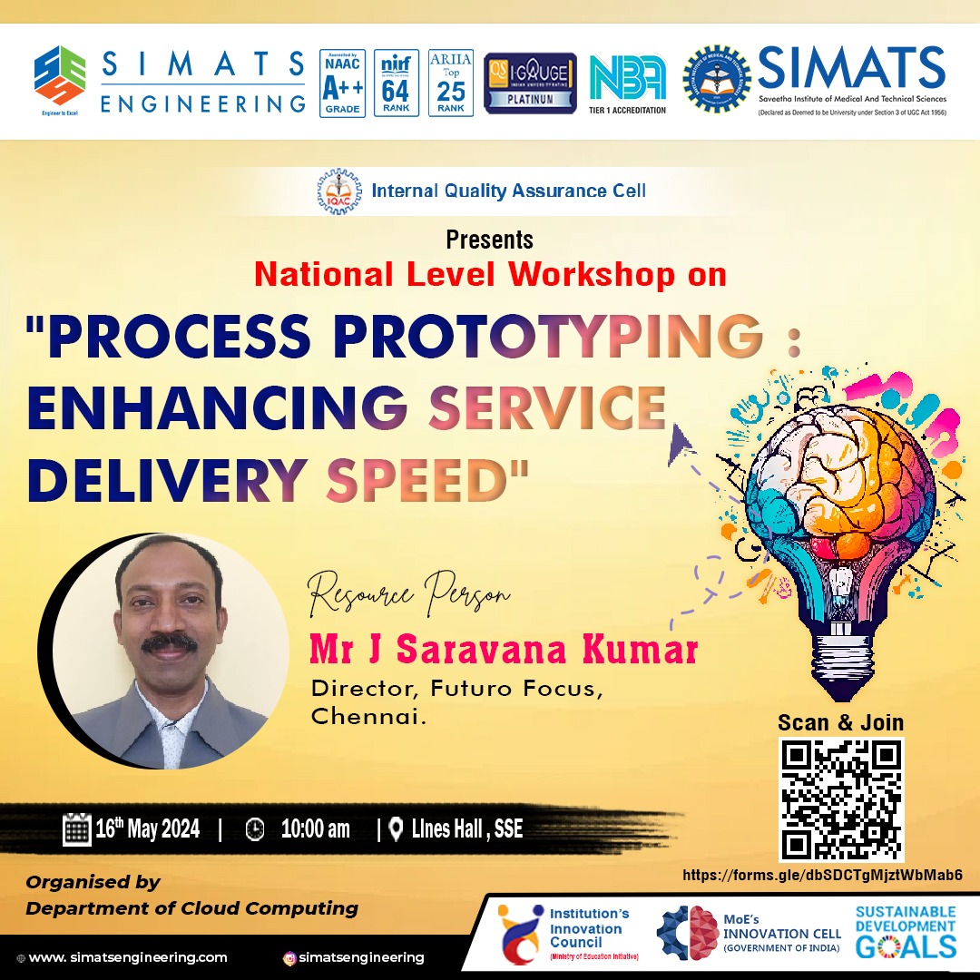 Department of Cloud Computing, Simats Engineering organizing National Level Workshop on 'Process prototyping: Enhancing Service Delivery Speed' on 16 May 2024 #simats #saveethabreeze #mhrdinnovationcell #iic #process #prototyping