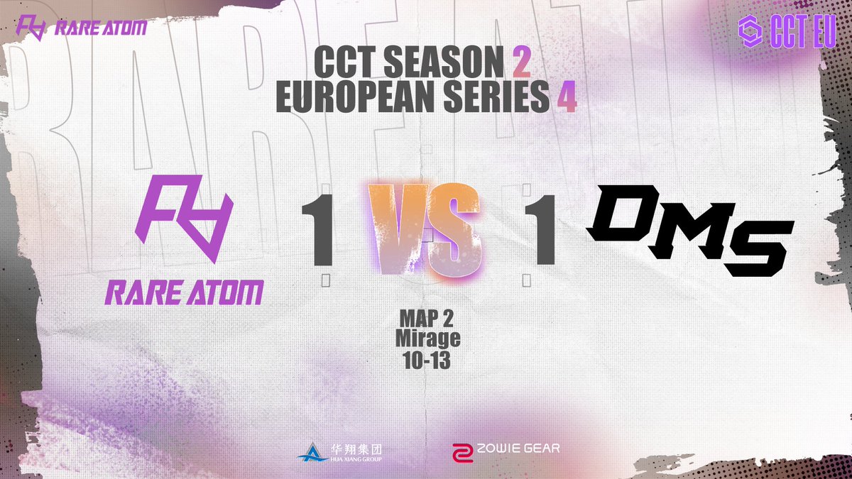 CCT Season 2 European Series 4 Map 2：Mirage RARE ATOM 10:13 DMS Result：1:1 #RA #CS2