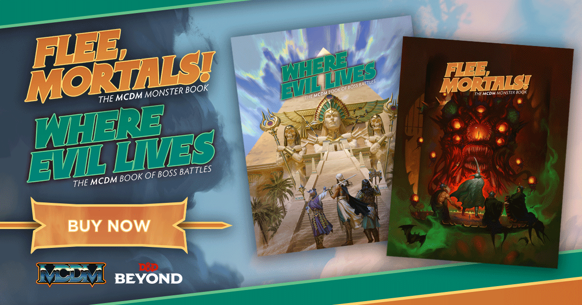 Big bads just got bigger and badder! Over 300 New Monsters 22 Adventures ...and more! @helloMCDM's Flee, Mortals! and Where Evil Lives are now on D&D Beyond. Buy the bundle now: spr.ly/6011dEvAz
