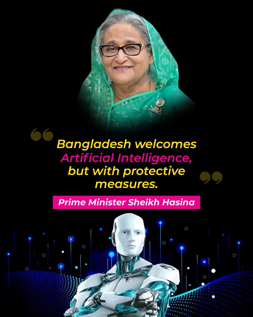 “Bangladesh welcomes Artificial Intelligence,
but with protective measures.”
--- Prime Minister Sheikh Hasina
@albd1971 @StayWithHasina @BiteofAI @UNESCO #ArtificialIntelligence #Bangladesh @OpenAI
